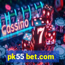 pk55 bet.com